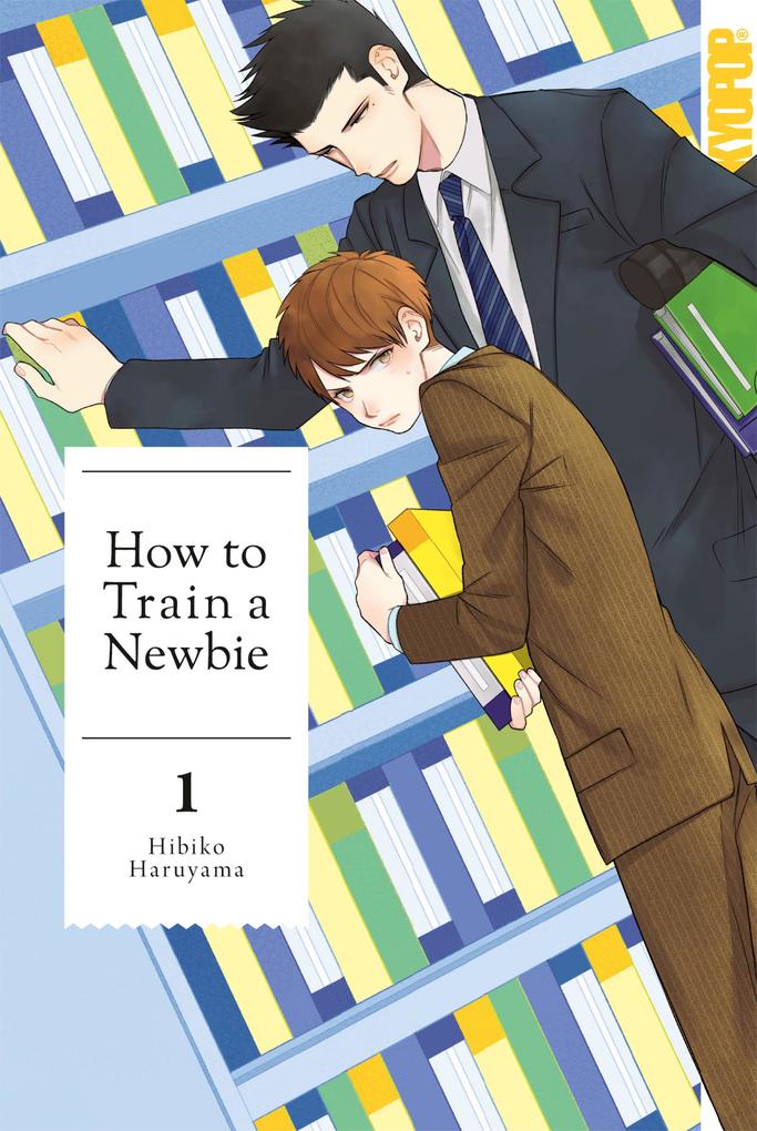 Produktbild: How to train a Newbie, Band 01 | Hibiko Haruyama