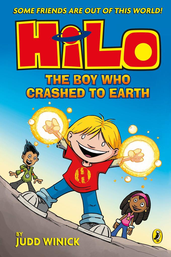 Produktbild: Hilo: The Boy Who Crashed to Earth | Judd Winick