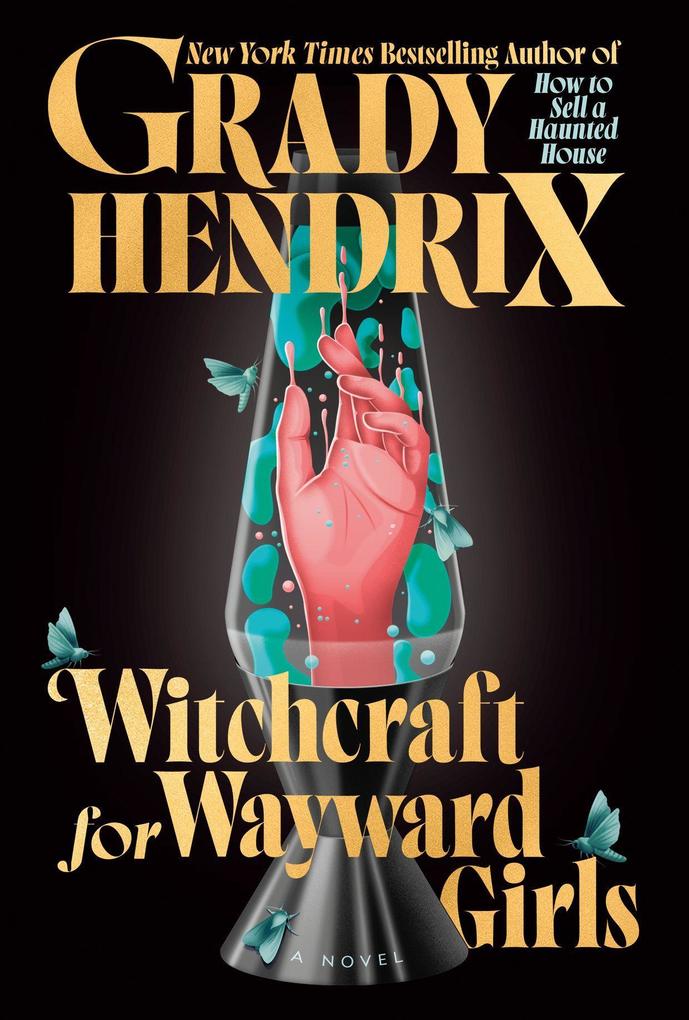 Produktbild: Witchcraft for Wayward Girls | Grady Hendrix