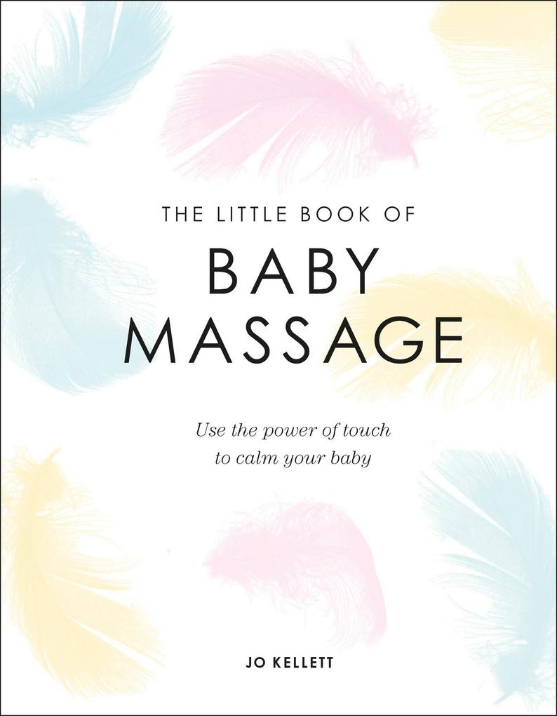 Produktbild: The Little Book of Baby Massage | Jo Kellett