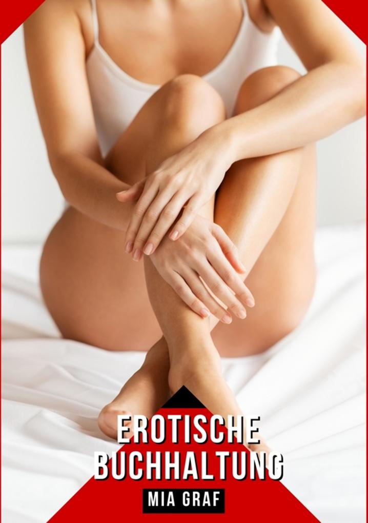 Produktbild: Erotische Buchhaltung | Mia Graf