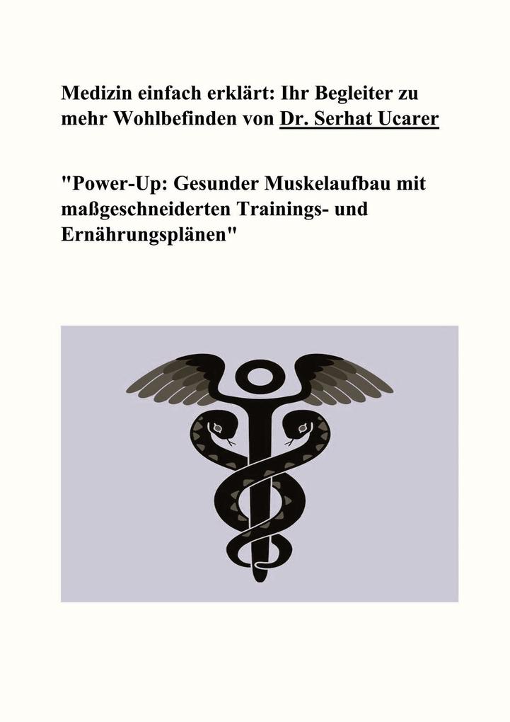 Produktbild: Medizin einfach erklärt: Ihr Begleiter zu mehr Wohlbefinden von Dr. Serhat Ucarer | Serhat Ucarer