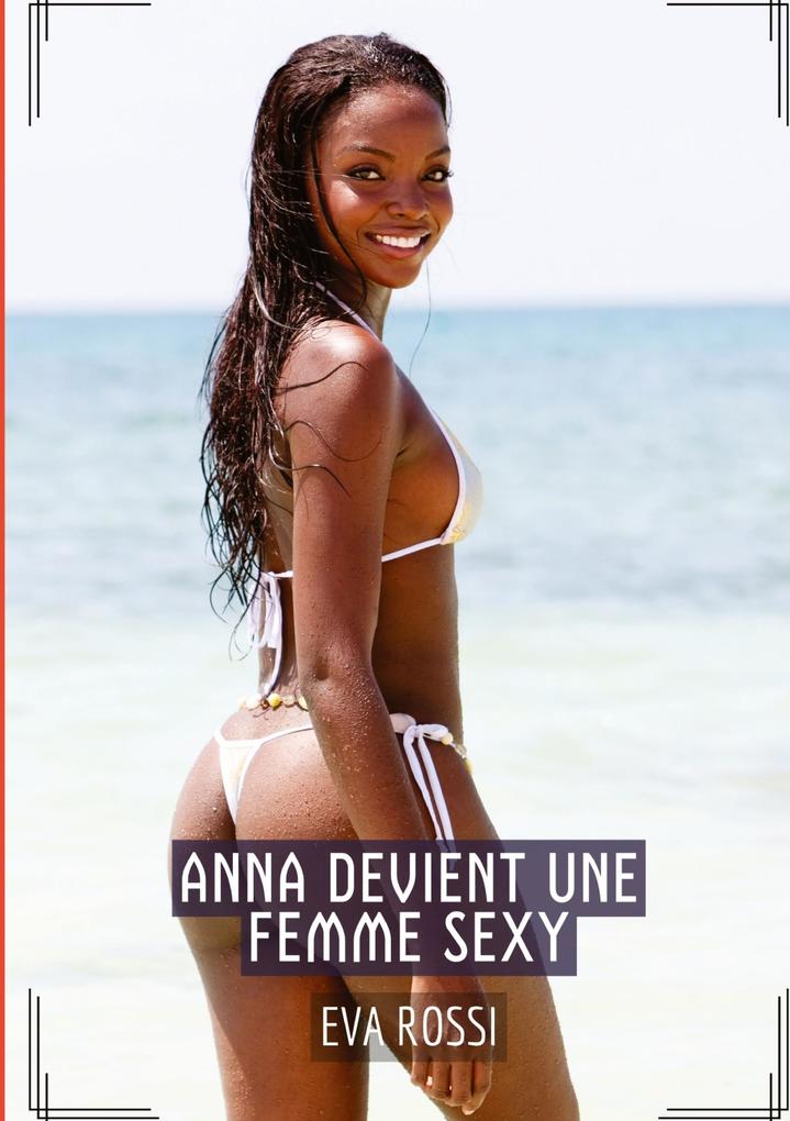 Produktbild: Anna devient une Femme Sexy | Eva Rossi