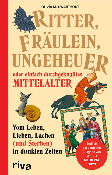 Produktbild: Ritter, Fräulein, Ungeheuer oder einfach durchgeknalltes Mittelalter | Olivia Swarthout
