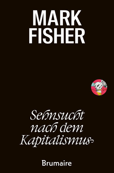 Produktbild: Sehnsucht nach dem Kapitalismus | Mark Fisher