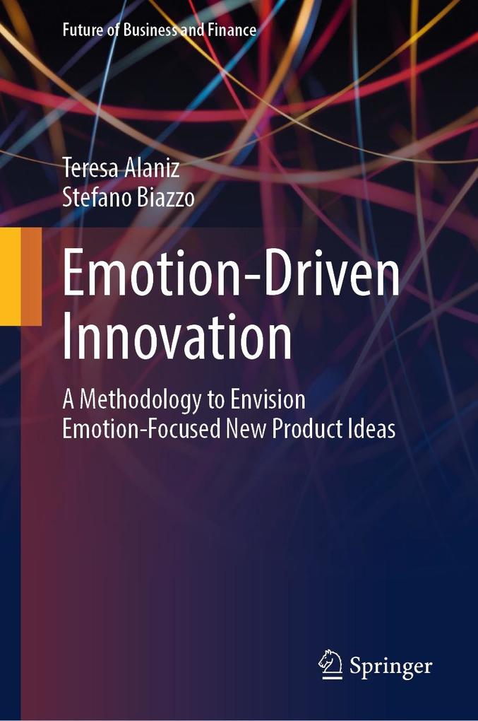 Produktbild: Emotion-Driven Innovation | Teresa Alaniz, Stefano Biazzo