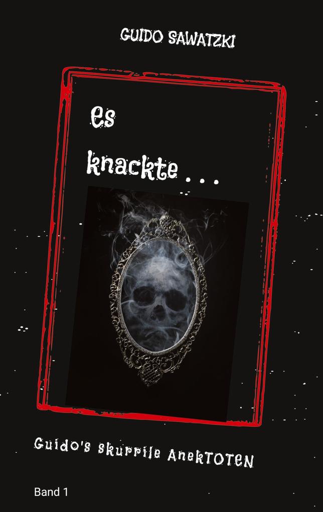 Produktbild: Es knackte ... | Guido Sawatzki