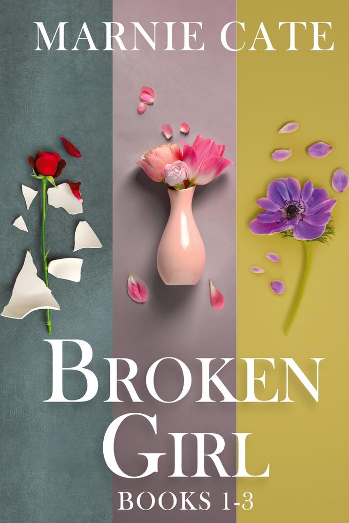 Produktbild: Broken Girl - Books 1-3 | Marnie Cate