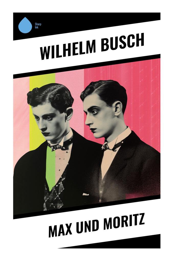 Produktbild: Max und Moritz | Wilhelm Busch