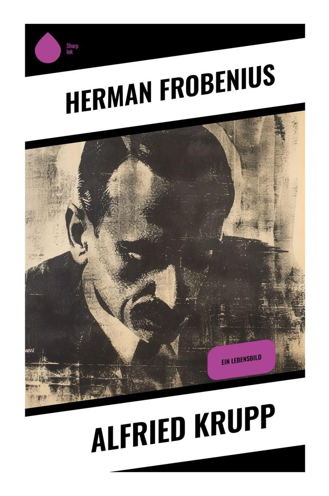 Produktbild: Alfried Krupp | Herman Frobenius