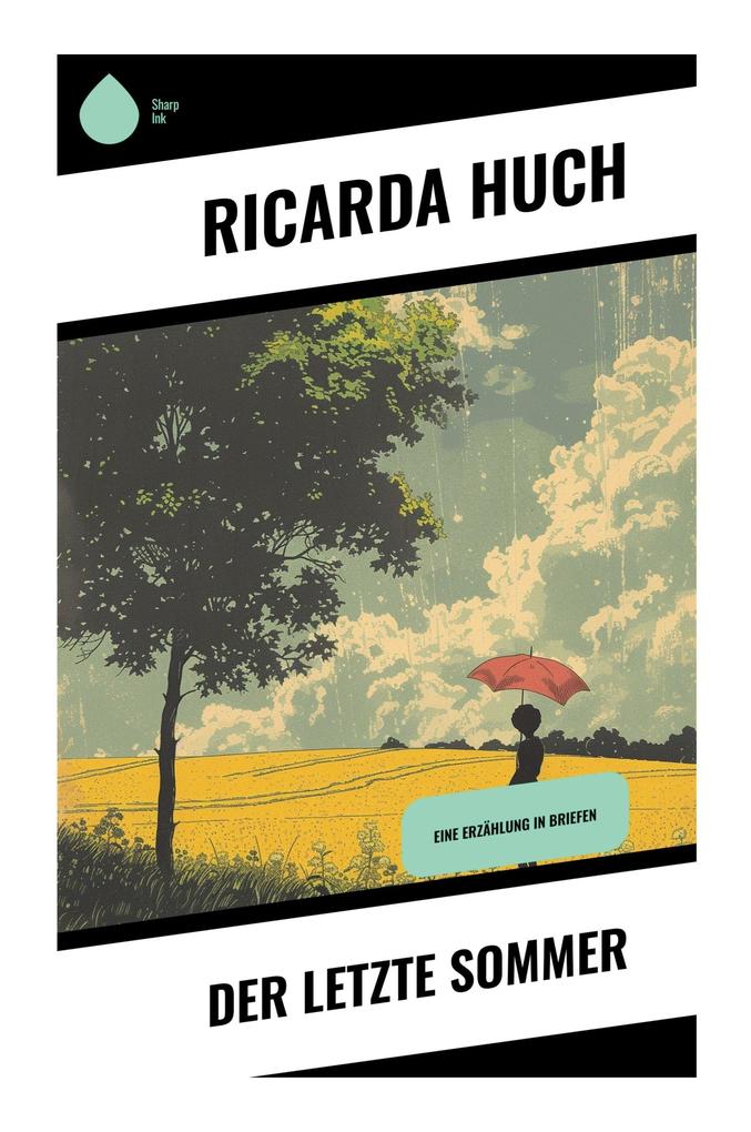 Produktbild: Der letzte Sommer | Ricarda Huch