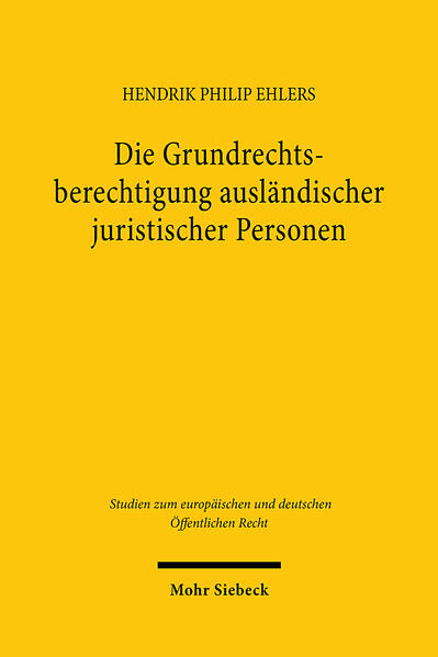 Produktbild: Die Grundrechtsberechtigung ausländischer juristischer Personen | Hendrik Philip Ehlers
