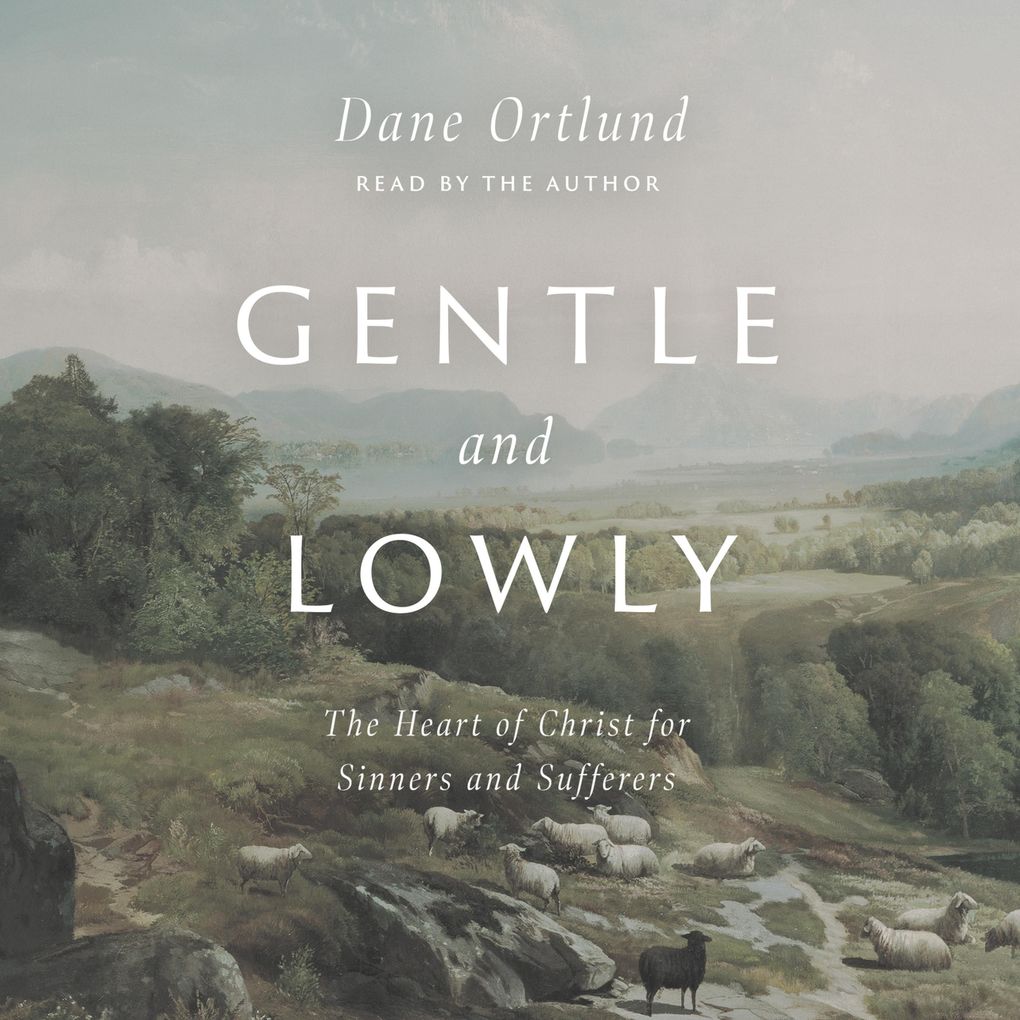 Produktbild: Gentle and Lowly | Dane Ortlund