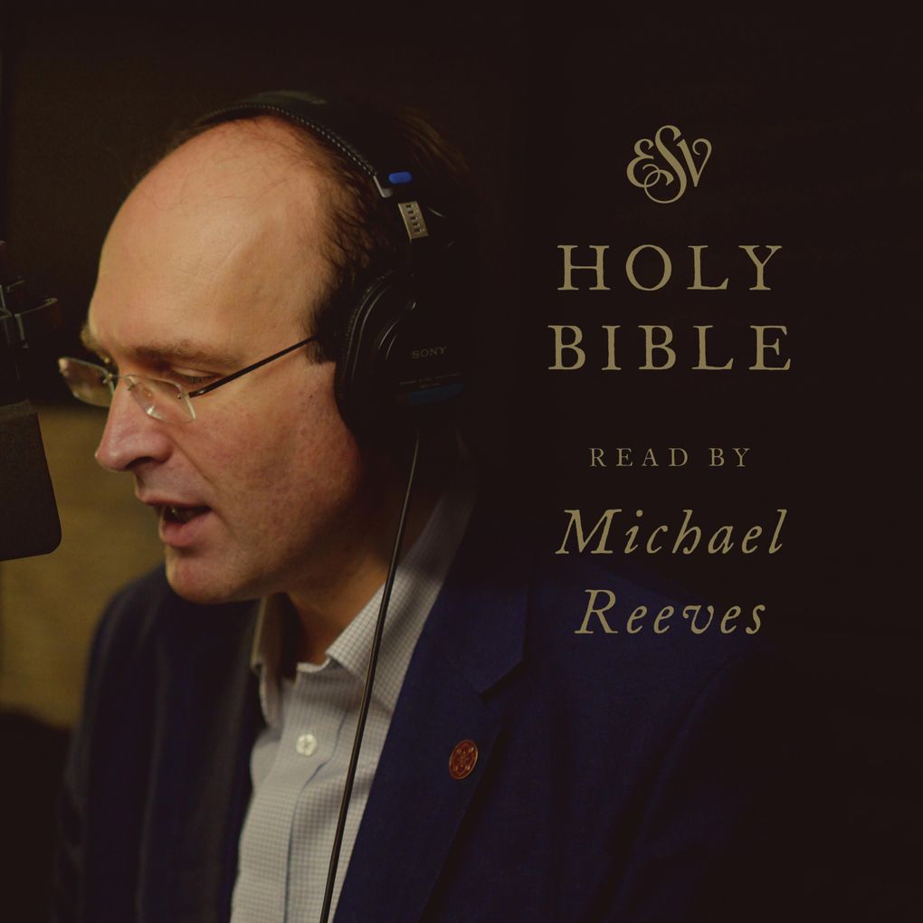 Produktbild: ESV Audio Bible, Read by Michael Reeves | Crossway Books
