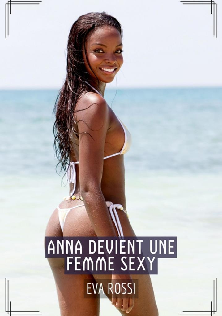 Produktbild: Anna devient une Femme Sexy | Eva Rossi