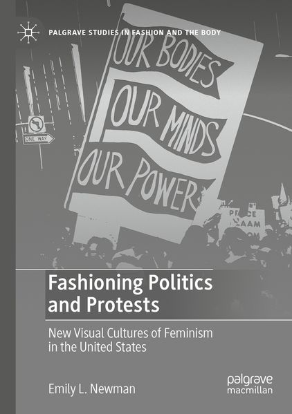 Produktbild: Fashioning Politics and Protests | Emily L. Newman