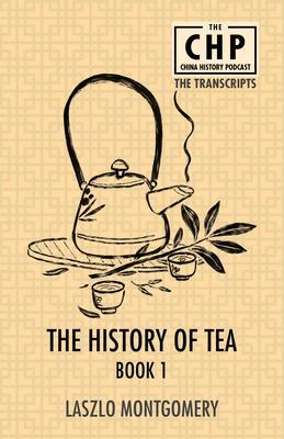 Produktbild: The History of Tea Book 1 | Laszlo Montgomery