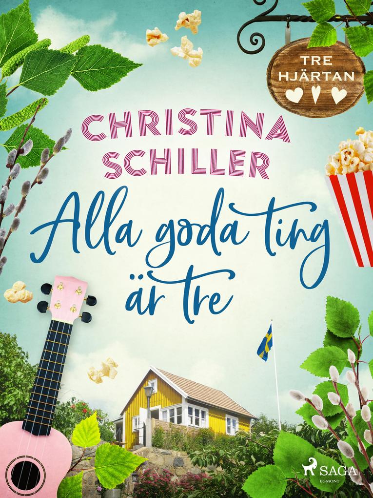 Produktbild: Alla goda ting är tre | Christina Schiller