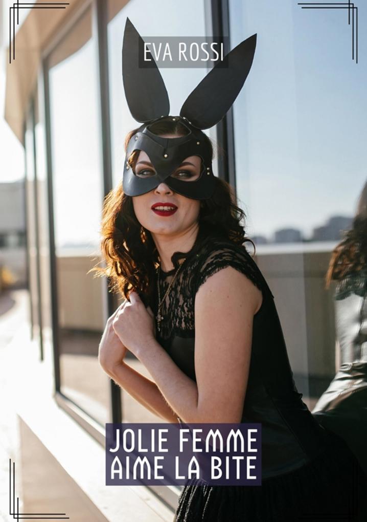 Produktbild: Jolie femme aime la bite | Eva Rossi