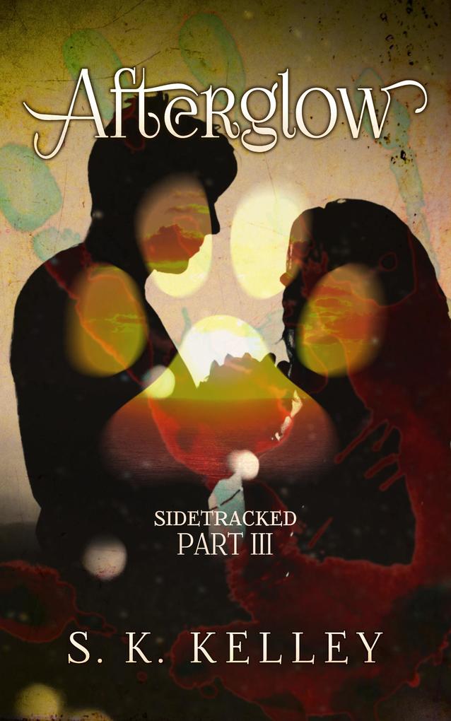 Produktbild: Afterglow: Sidetracked Part 3 | S. K. Kelley