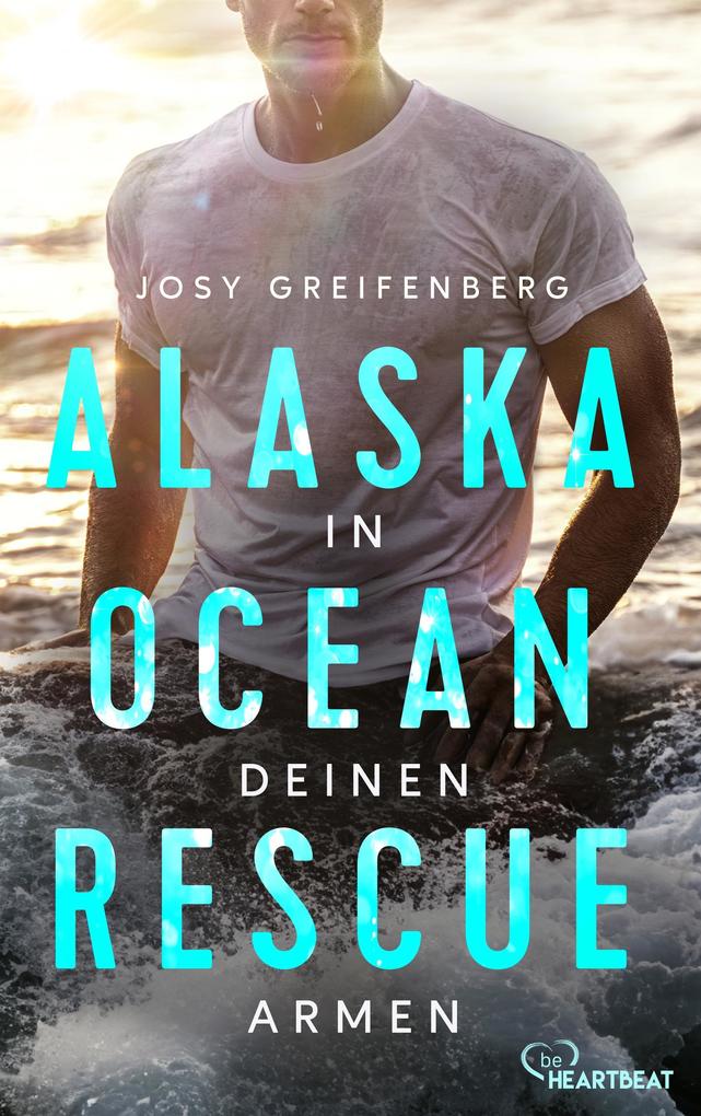Produktbild: Alaska Ocean Rescue - In deinen Armen | Josy Greifenberg