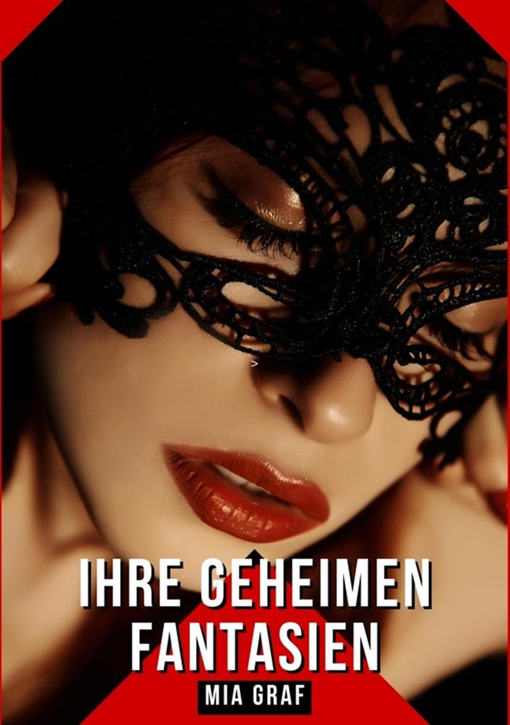 Produktbild: Ihre geheimen Fantasien | Mia Graf