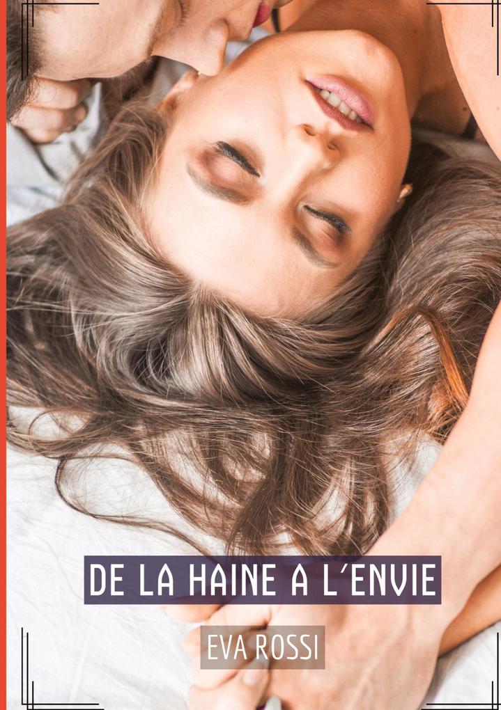 Produktbild: De la haine a l'envie | Eva Rossi