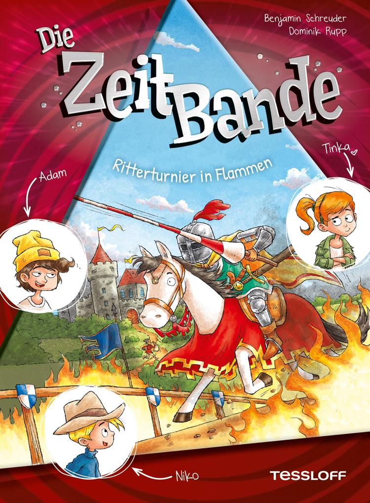 Produktbild: Die ZeitBande. Band 2. Ritterturnier in Flammen | Benjamin Schreuder