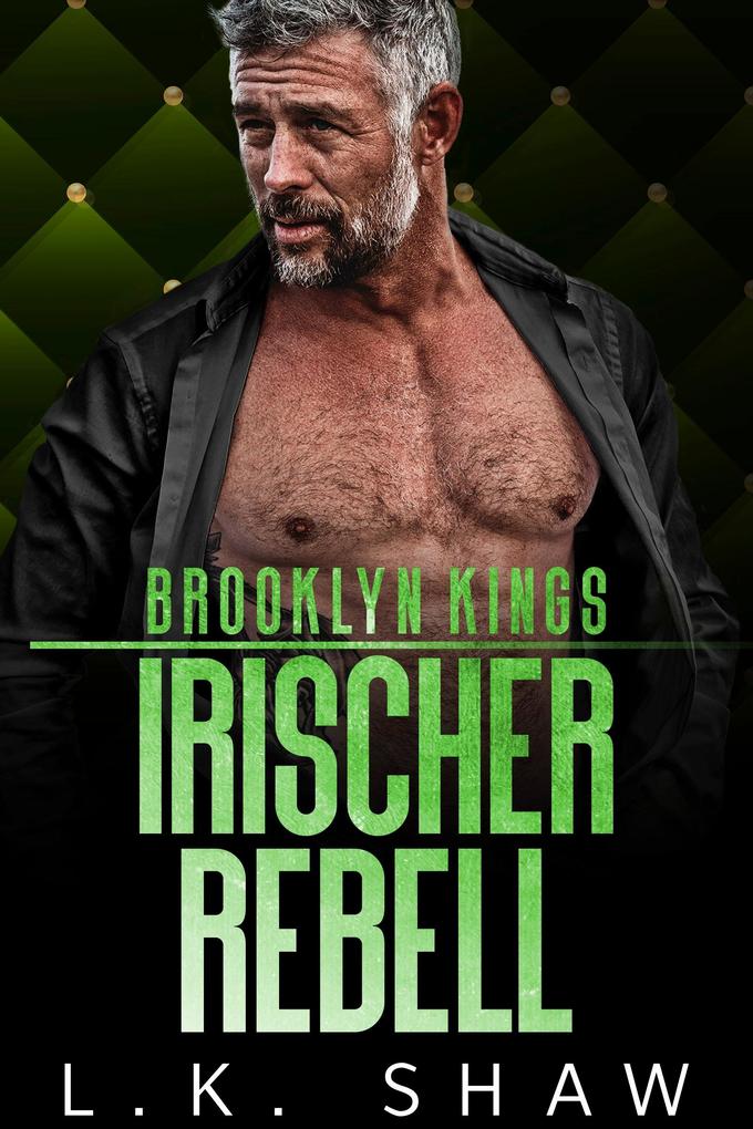 Produktbild: Brooklyn Kings: Irischer Rebell | L. K. Shaw