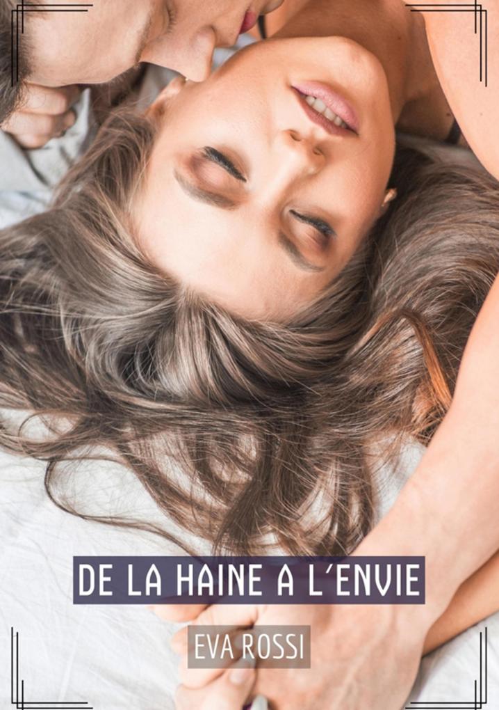 Produktbild: De la haine a l'envie | Eva Rossi