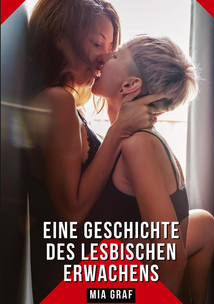 Produktbild: Eine Geschichte des lesbischen Erwachens | Mia Graf