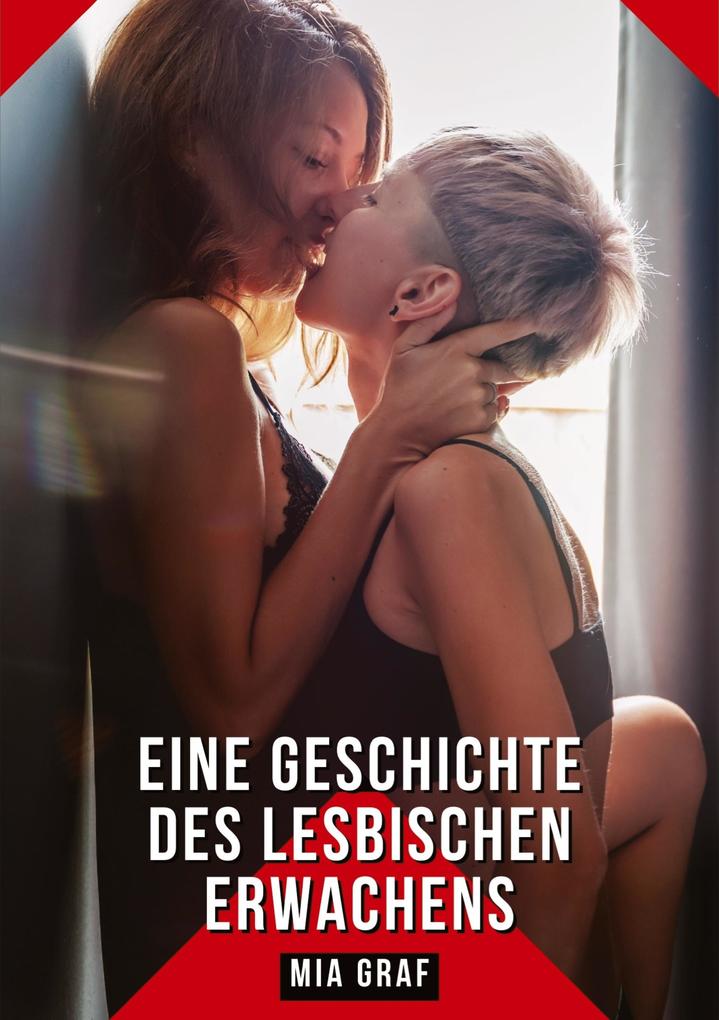 Produktbild: Eine Geschichte des lesbischen Erwachens | Mia Graf