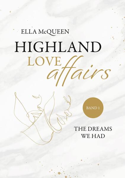 Produktbild: Highland Love Affairs: The dreams we had | Ella McQueen