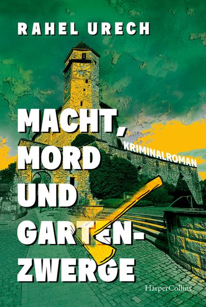 Produktbild: Macht, Mord und Gartenzwerge | Rahel Urech