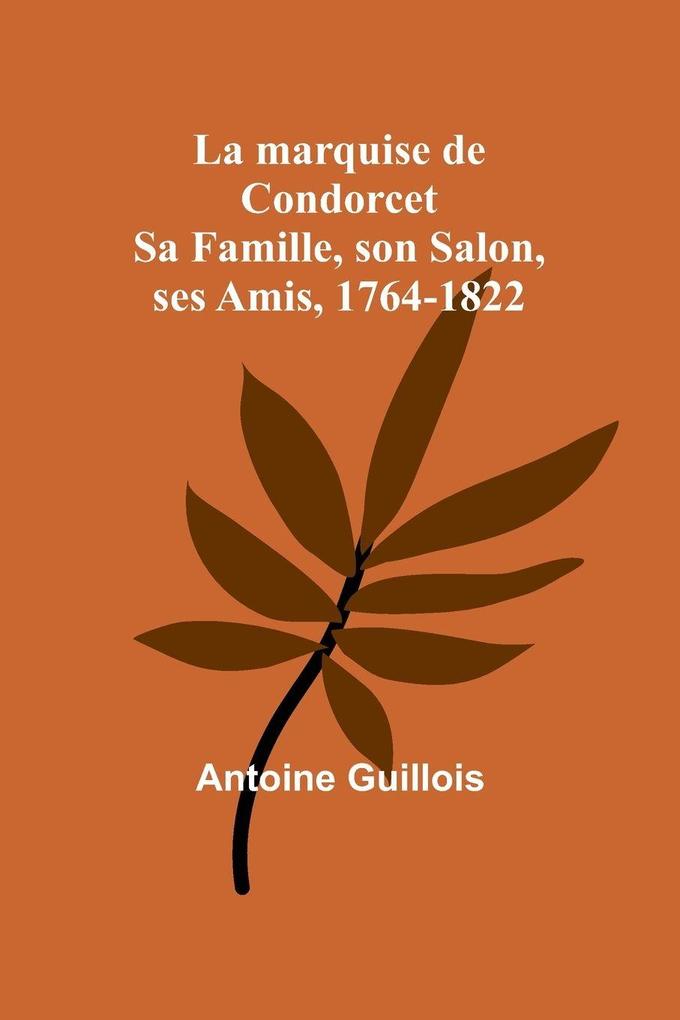 Produktbild: La marquise de Condorcet | Antoine Guillois