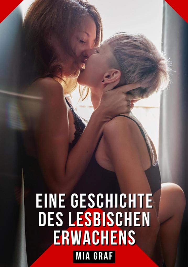 Produktbild: Eine Geschichte des lesbischen Erwachens | Mia Graf