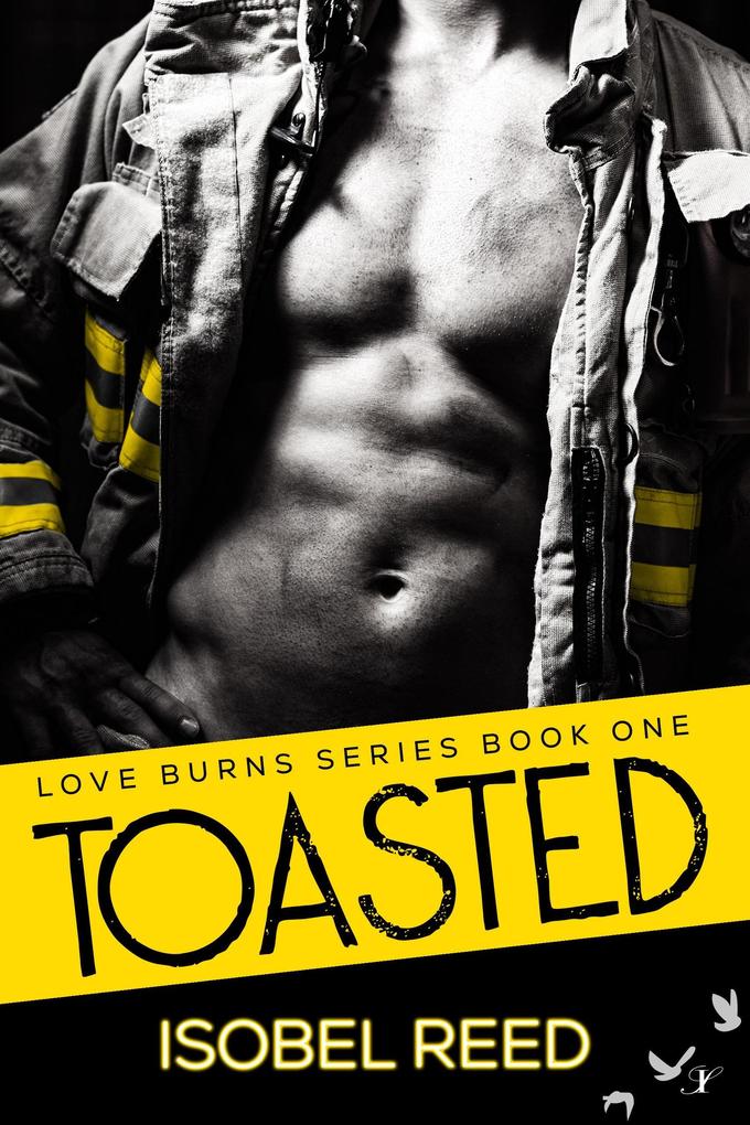 Produktbild: Toasted (Love Burns Series, #1) | Isobel Reed