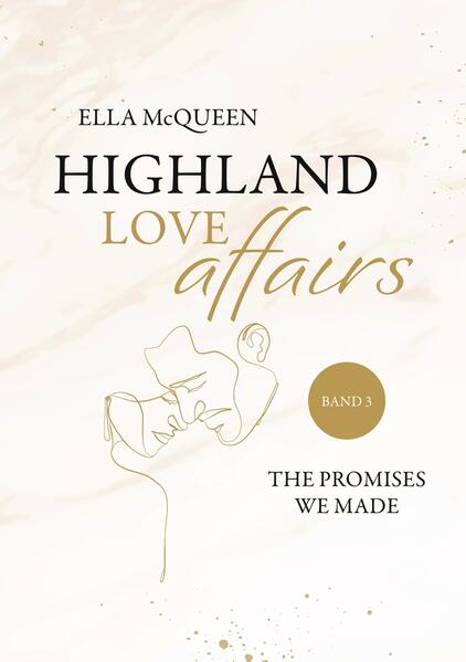 Produktbild: Highland Love Affairs: The promises we made | Ella McQueen
