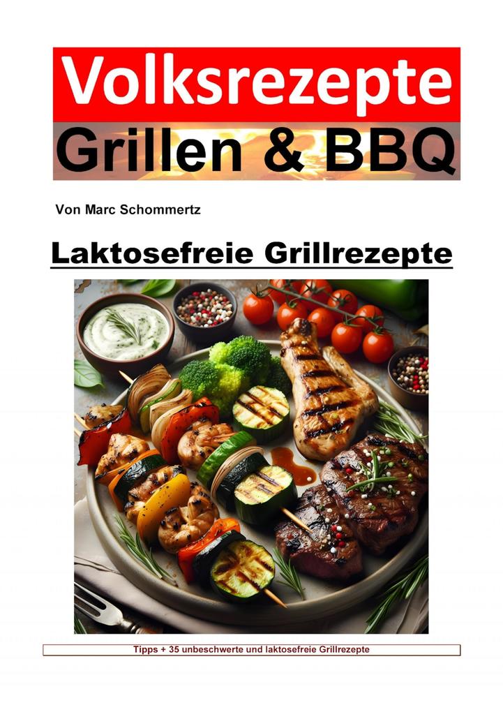 Produktbild: Volksrezepte Grillen und BBQ - Laktosefreie Grillrezepte | Marc Schommertz