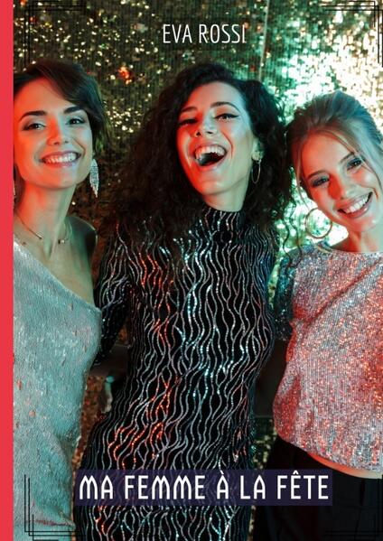Produktbild: Ma Femme à la Fête | Eva Rossi