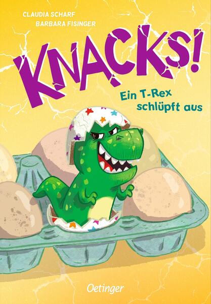 Produktbild: Knacks! 1 Ein T-Rex schlüpft aus | Claudia Scharf