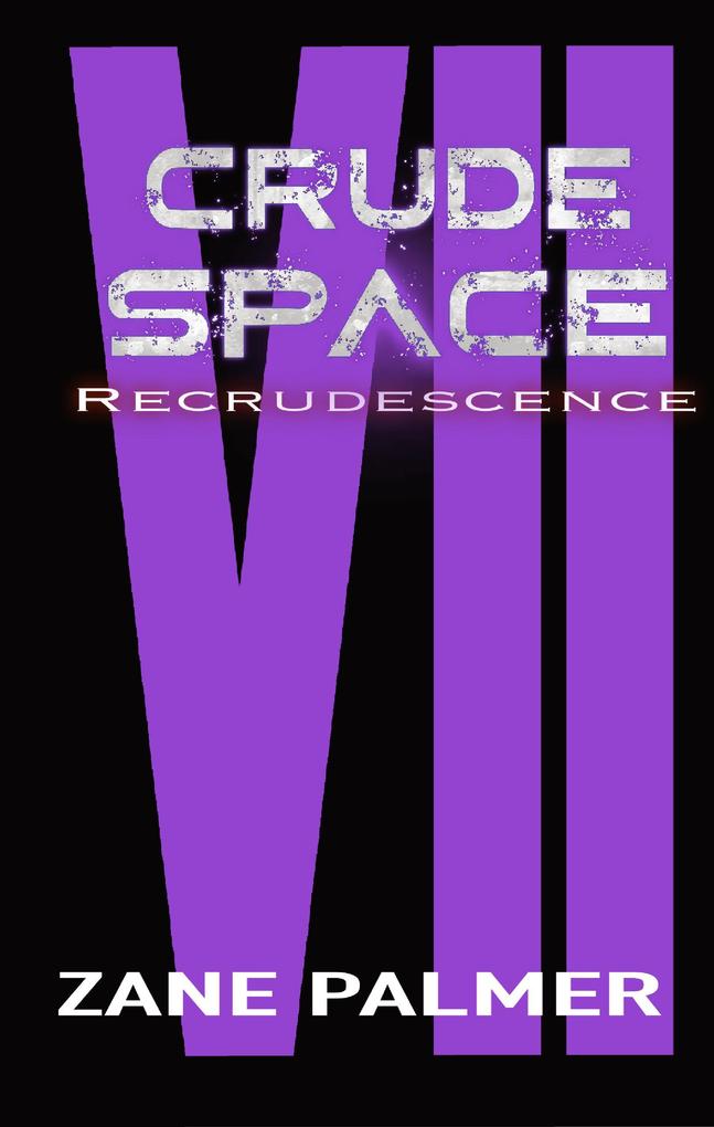 Produktbild: Crude Space: Recrudescence | Zane Palmer