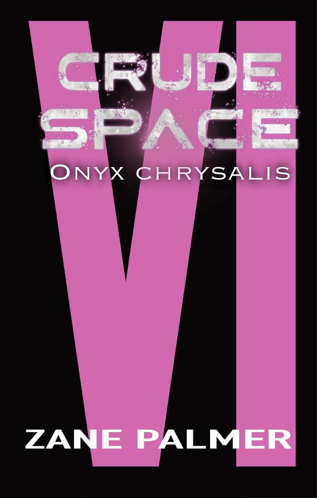 Produktbild: Crude Space: Onyx Chrysalis | Zane Palmer