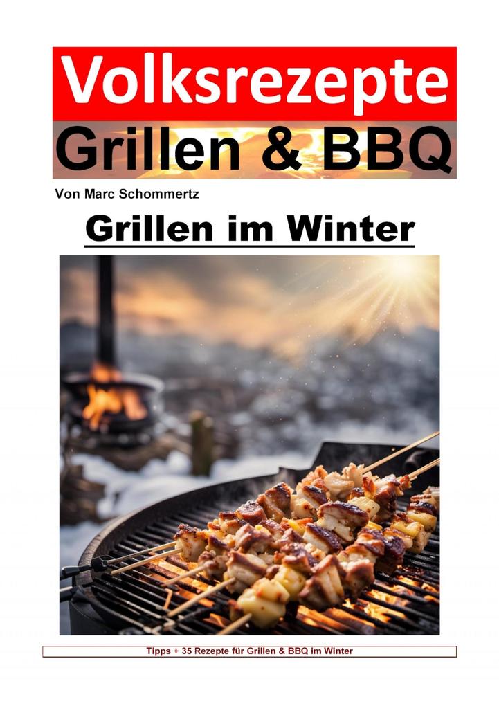Produktbild: Volksrezepte Grillen und BBQ - Grillen im Winter | Marc Schommertz