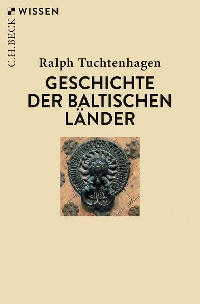 Produktbild: Geschichte der baltischen Länder | Ralph Tuchtenhagen