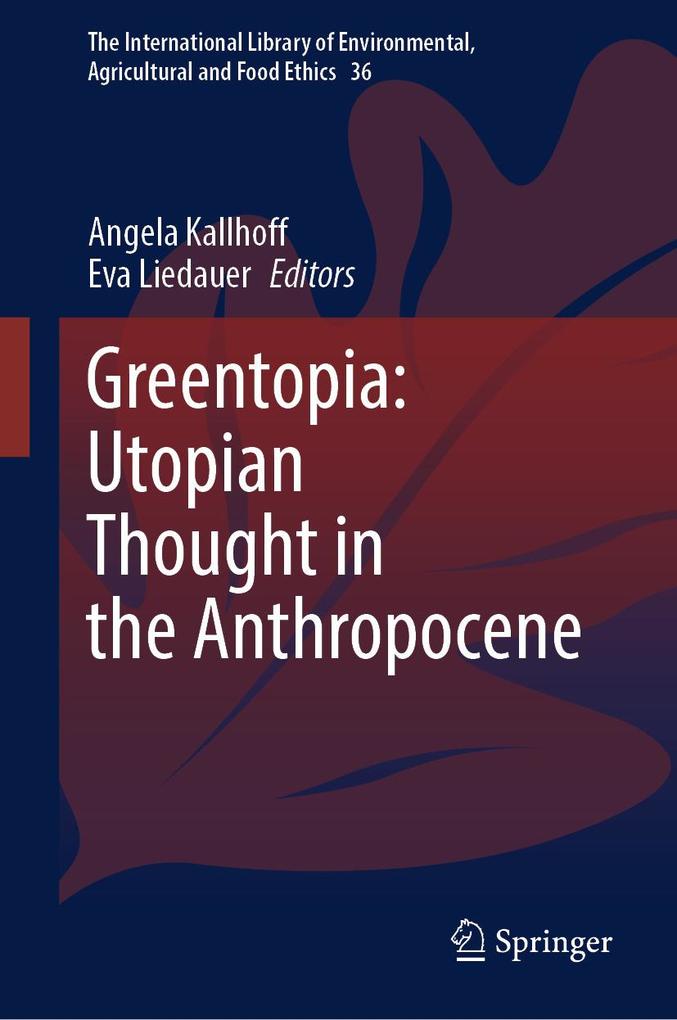 Produktbild: Greentopia: Utopian Thought in the Anthropocene