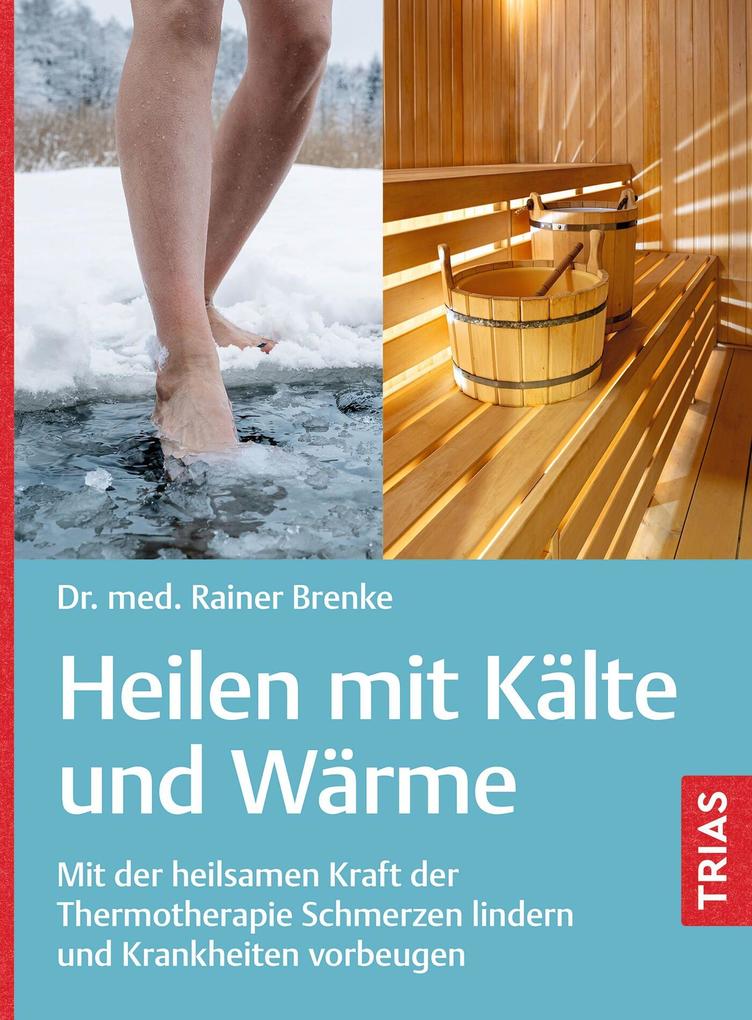 Produktbild: Heilen mit Kälte und Wärme | Rainer Brenke