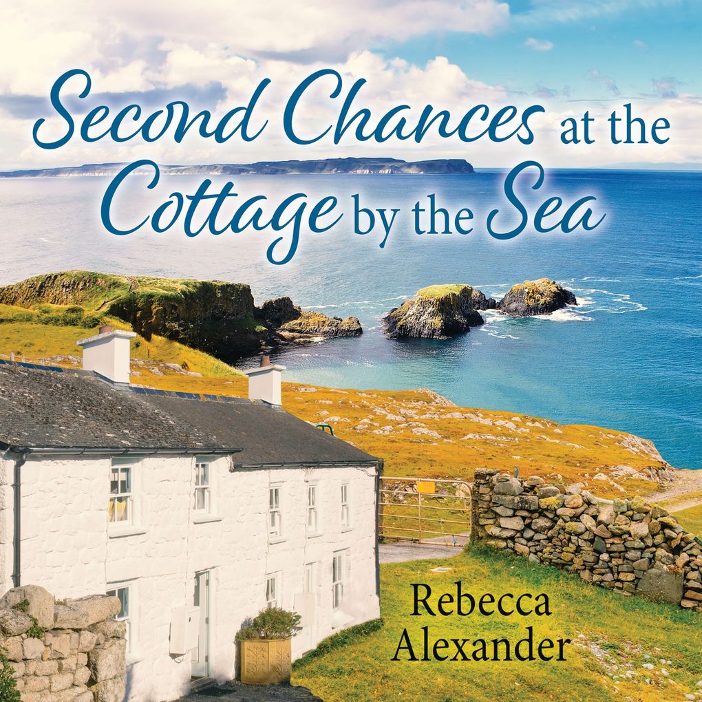 Produktbild: Second Chances at the Cottage by the Sea | Rebecca Alexander