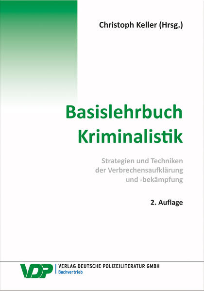 Produktbild: Basislehrbuch Kriminalistik | Christoph Keller, Bijan Nowrousian, Frank Braun, Martin Kirchhoff, Reinhard Mokros