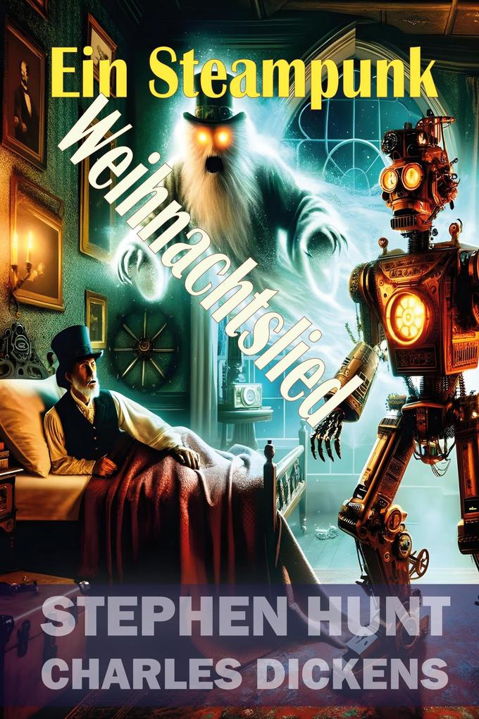 Produktbild: Ein Steampunk-Weihnachtslied | Stephen Hunt